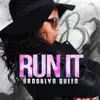 Brooklyn Queen - Run It - Single