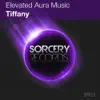 Elevated Aura Music - Tiffany (Remixes) - Single